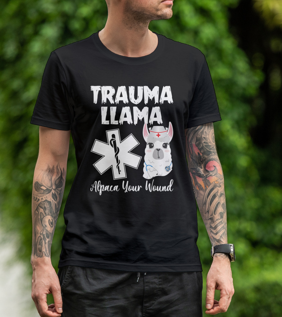 Trauma Llama Alpaca Your Wound Medical Parody With Cute Nurse Llama And Star Of Life T-Shirt
