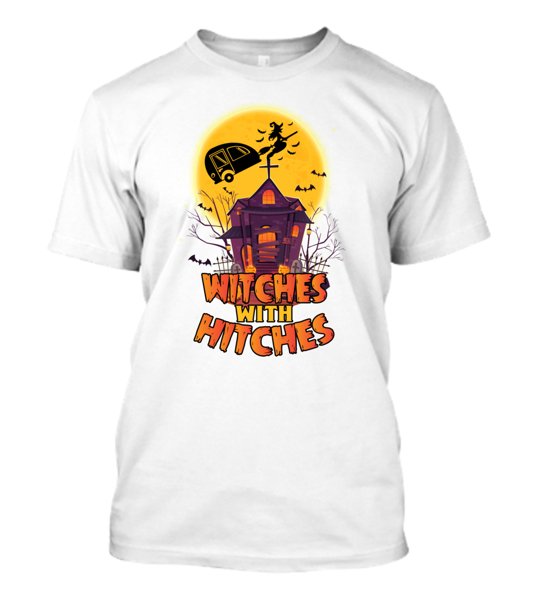 Witches With Hitches Halloween Camping Theme With Haunted House And Flying Witch T-Shirt