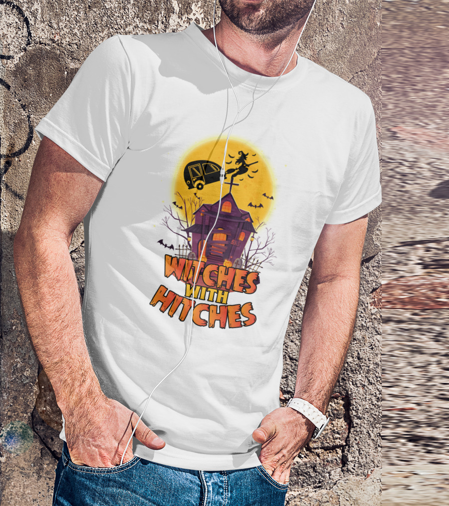 Witches With Hitches Halloween Camping Theme With Haunted House And Flying Witch T-Shirt