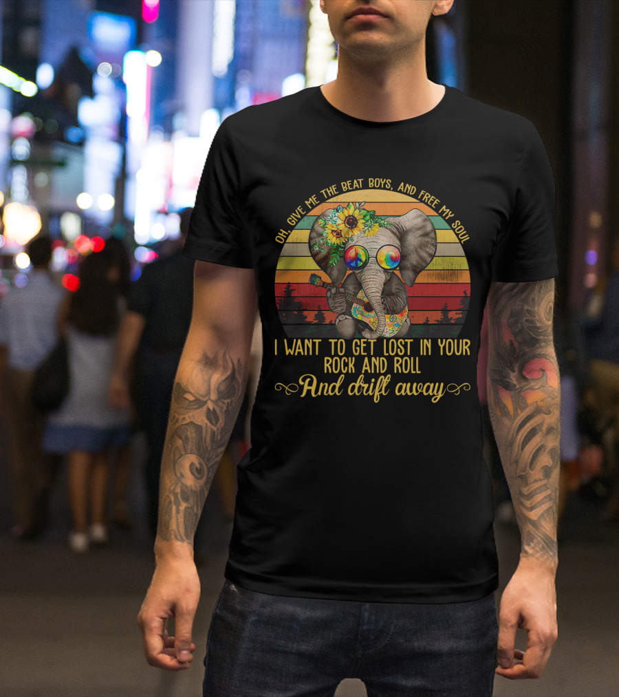 Oh Give Me The Beat Boys And Free My Soul I Want To Get Lost In Your Rock And Roll And Drift Away Retro Elephant With Guitar And Flowers T-Shirt