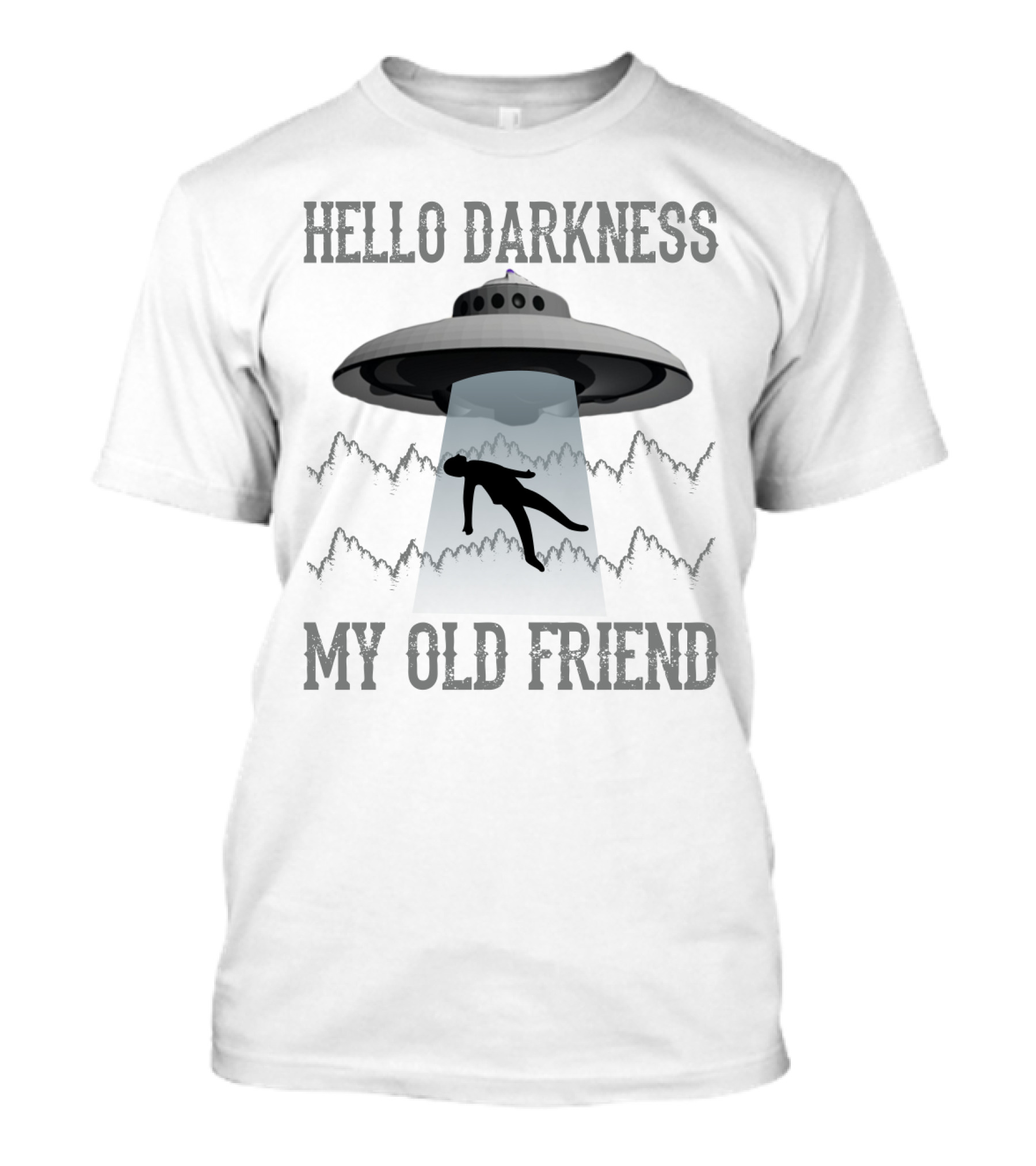 Hello Darkness My Old Friend UFO Abduction Silhouette In Forest Scene T-Shirt