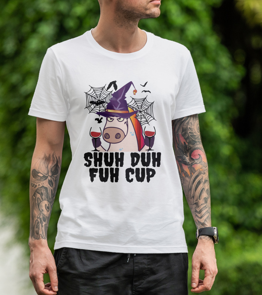 Shuh Duh Fuh Cup Unicorn Witch Halloween With Wine Spider Webs And Bats T-Shirt