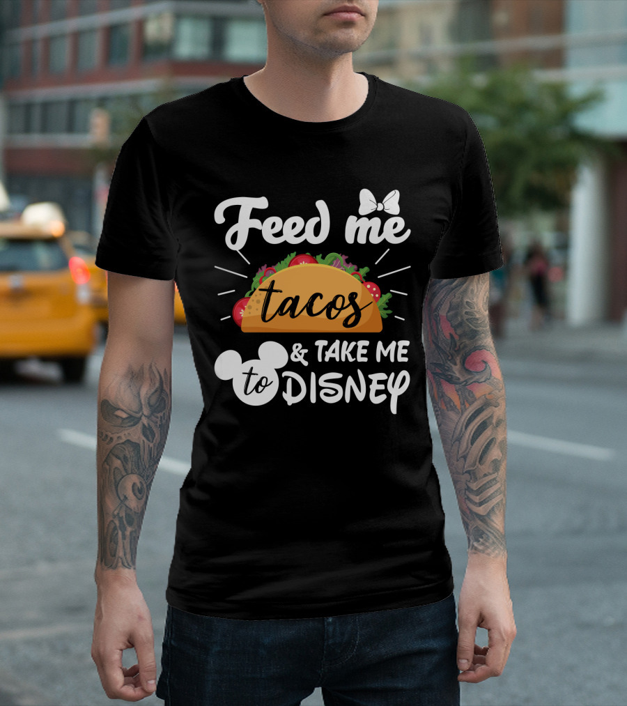 Feed Me Tacos and Take Me to Disney with Mouse Ears and Bow T-Shirt