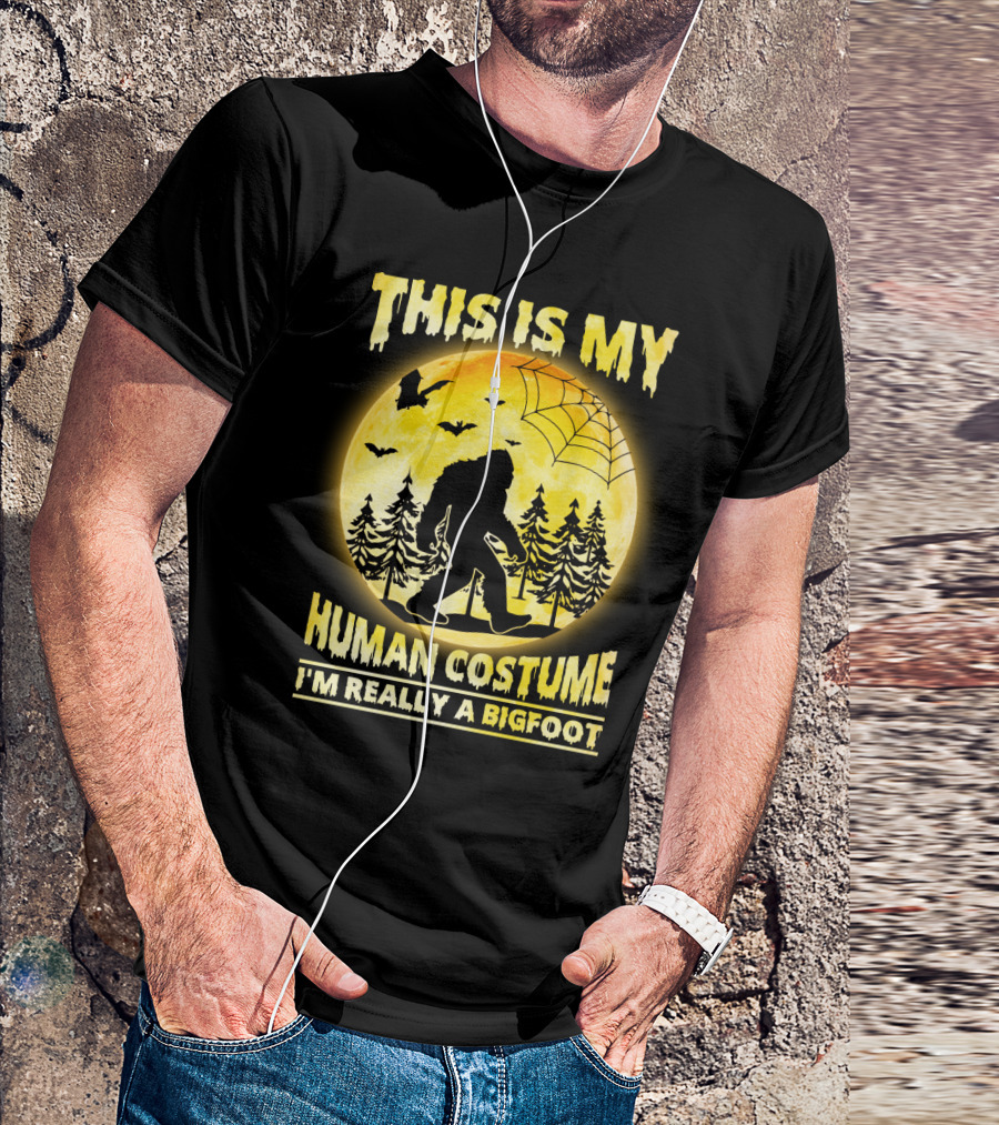 Bigfoot Silhouette In Moonlit Forest With Web And Bats - This Is My Human Costume I'm Really A Bigfoot T-Shirt