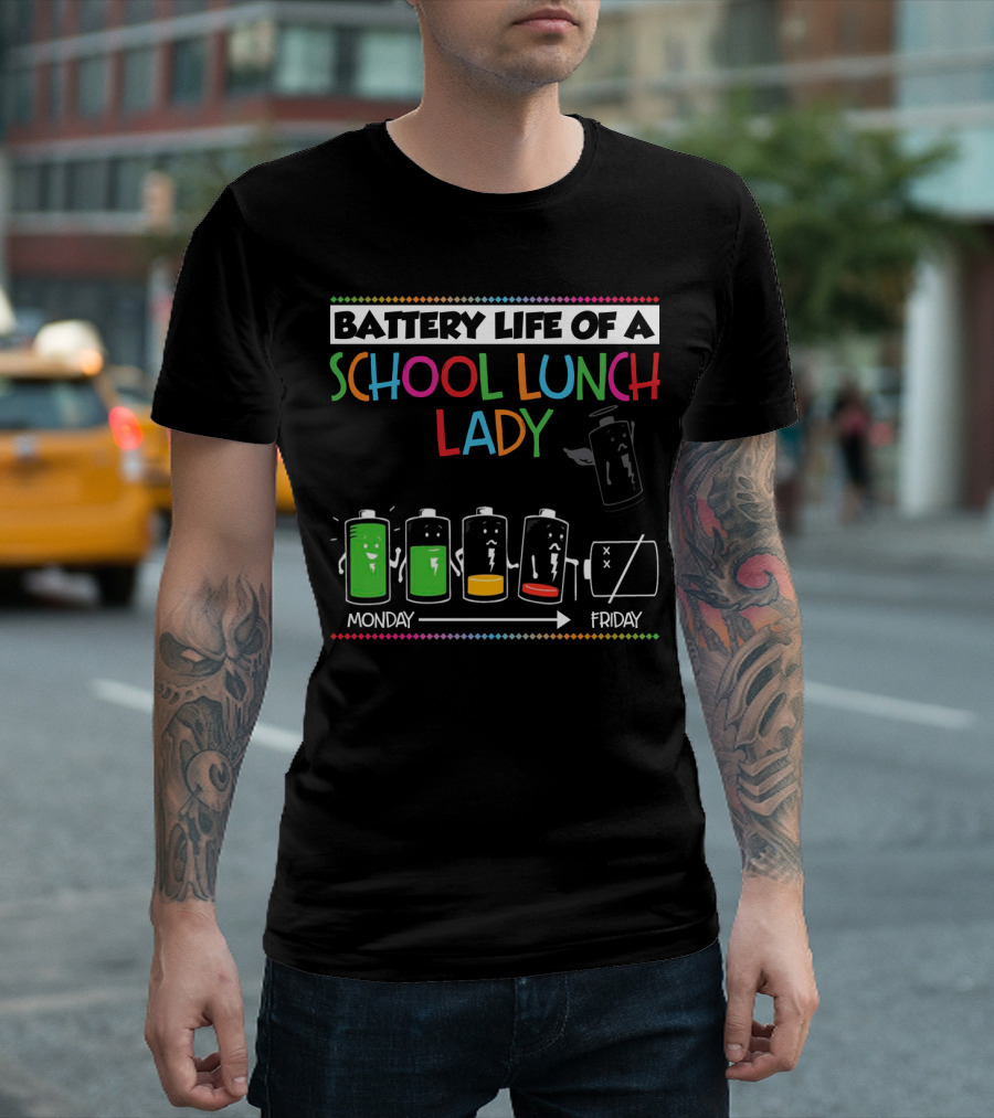 Battery Life Of A School Lunch Lady From Monday To Friday Featuring Depleting Battery Levels T-Shirt