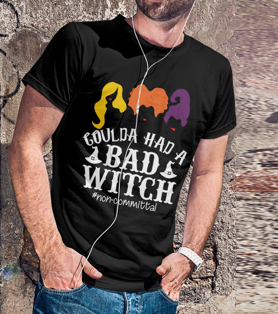 Coulda Had A Bad Witch Non-Committal Hocus Pocus Sanderson Sisters T-Shirt