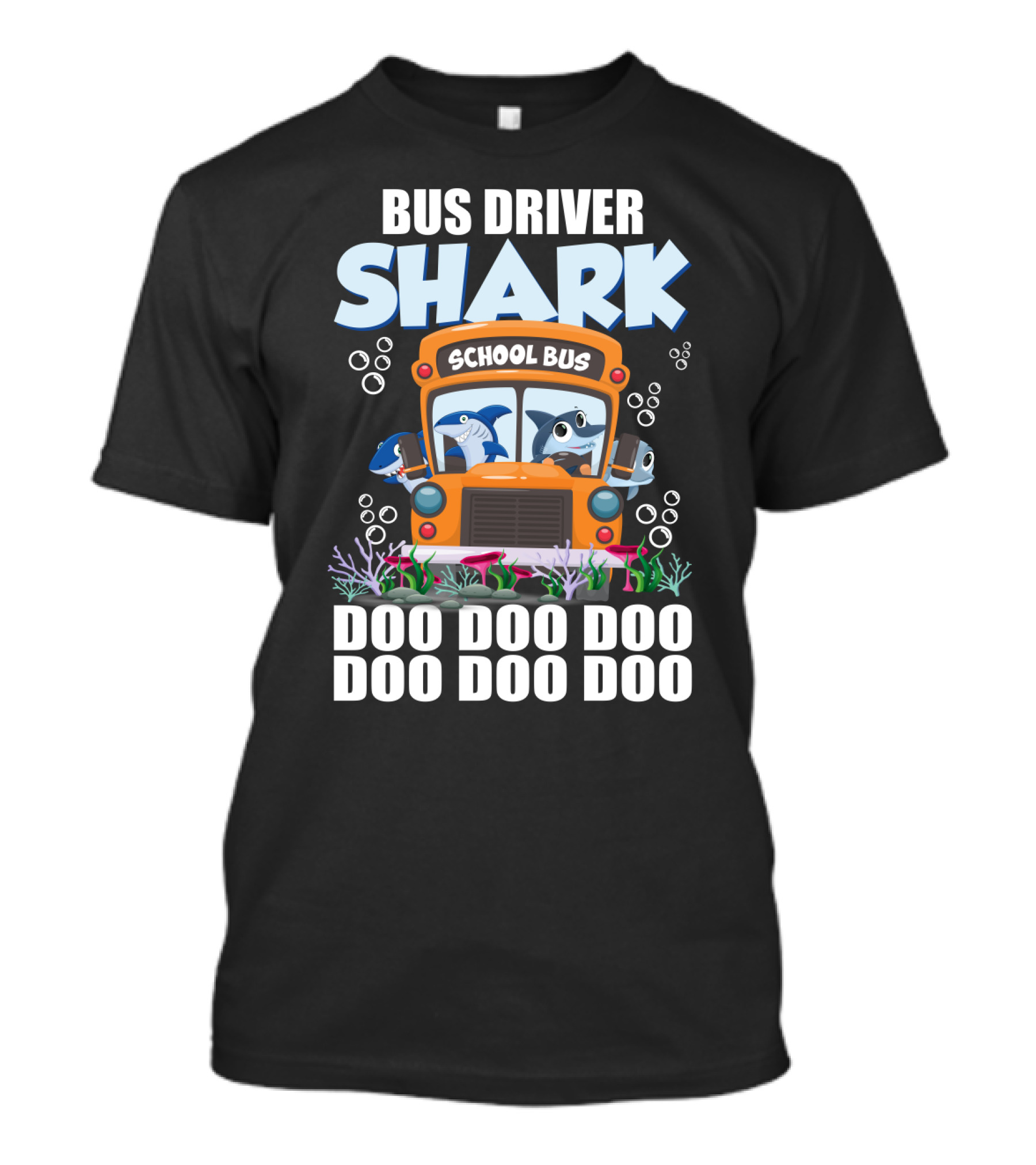 School Bus Driver Shark Doo Doo Doo With Funny Sarcasm Twist T-Shirt