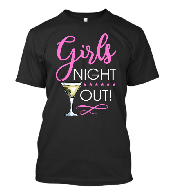 Girls Night Out Martini Cocktail Fun T-Shirt