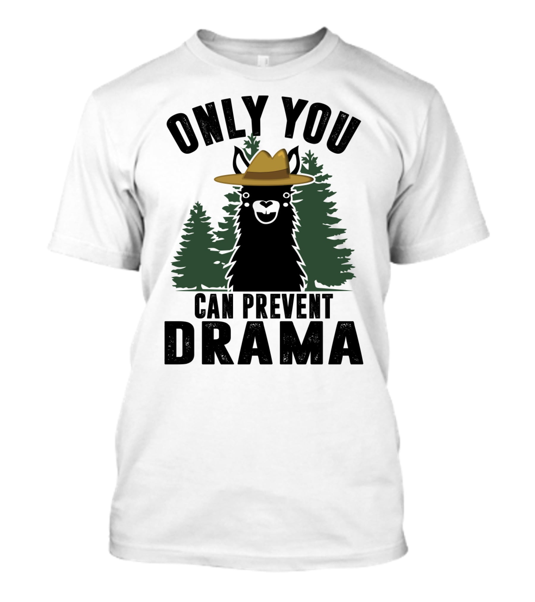 Only You Can Prevent Drama Funny Llama Sarcasm Forest Hat T-Shirt