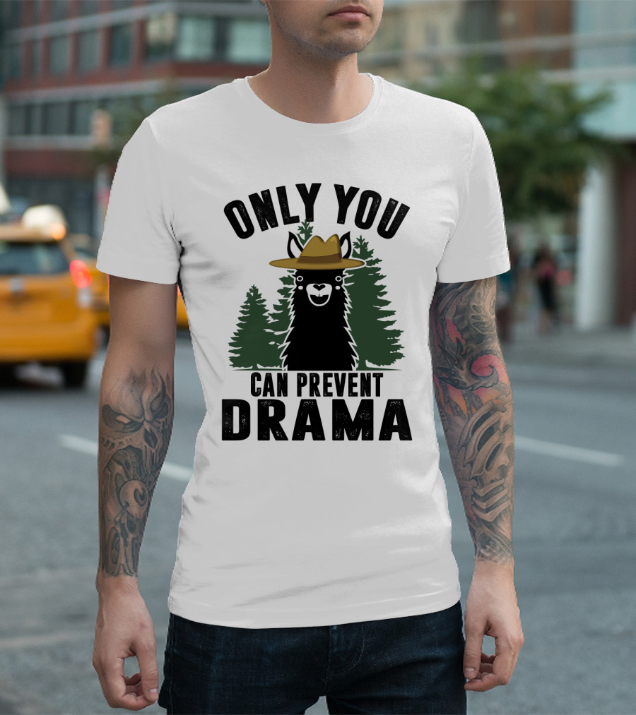 Only You Can Prevent Drama Funny Llama Sarcasm Forest Hat T-Shirt