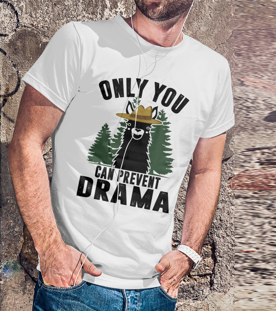 Only You Can Prevent Drama Funny Llama Sarcasm Forest Hat T-Shirt