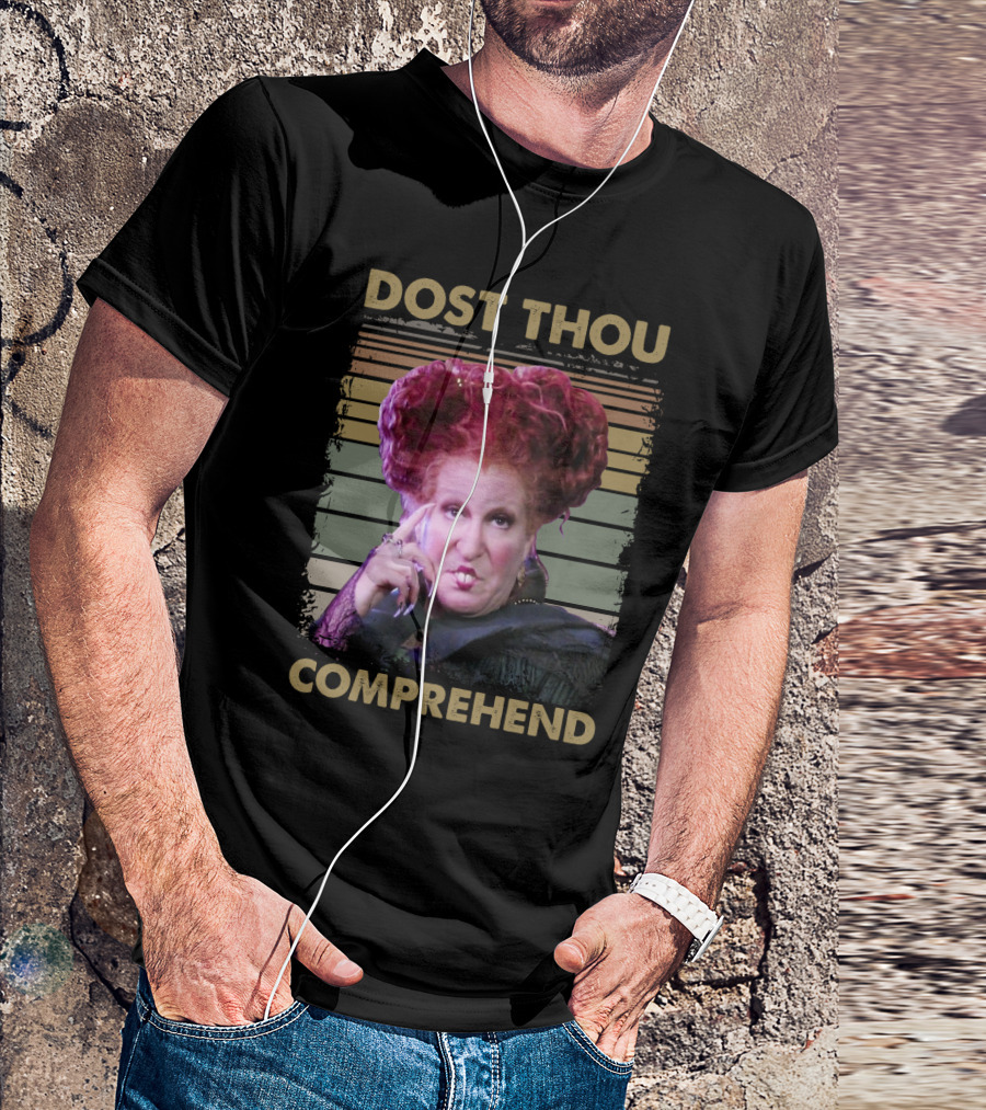 Dost Thou Comprehend Winifred Sanderson Funny Vintage Meme T-Shirt