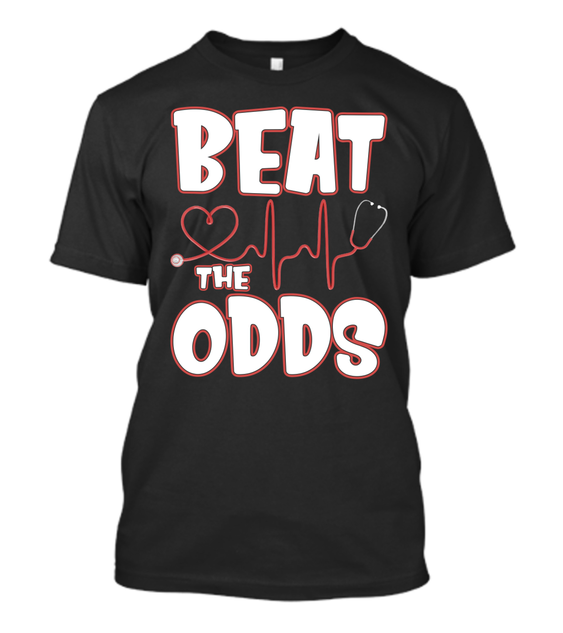 Beat The Odds Funny Nurse Sarcasm Stethoscope Heartbeat T-Shirt