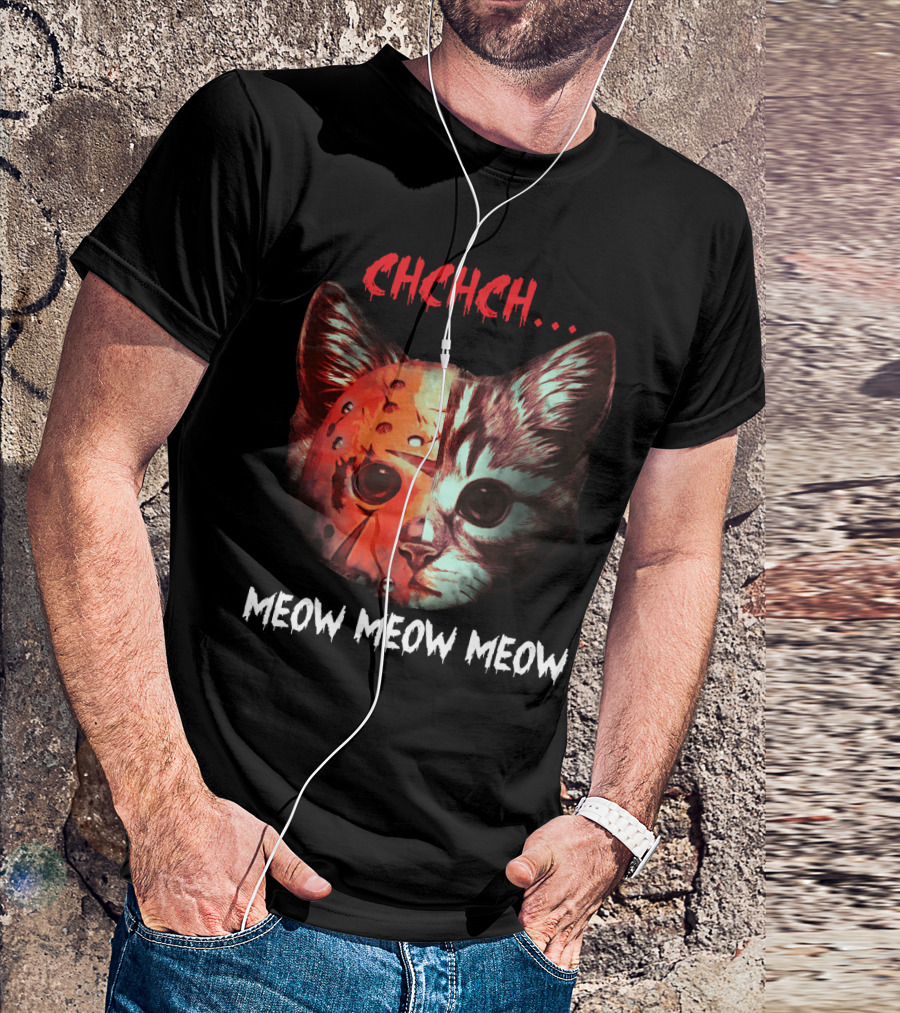 CHCHCH Meow Meow Meow Cat Jason Funny Horror Kitty T-Shirt