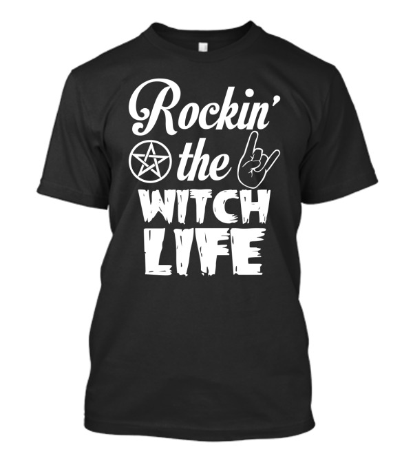 Rockin The Witch Life Halloween Sarcasm Girls Funny T-Shirt