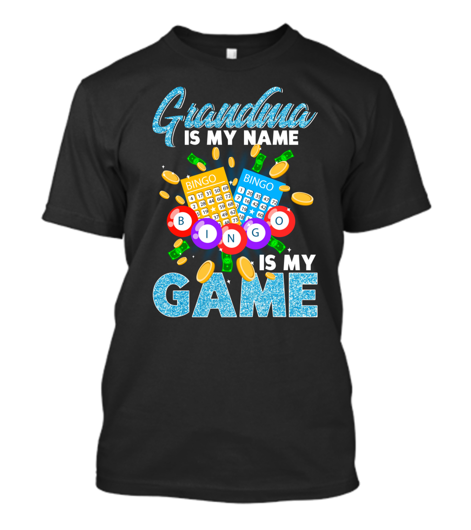 Grandma Is My Name Bingo Is My Game Bingo Cards Coins And Money T-Shirt