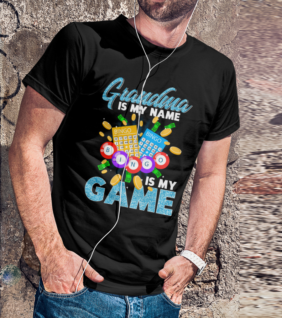 Grandma Is My Name Bingo Is My Game Bingo Cards Coins And Money T-Shirt