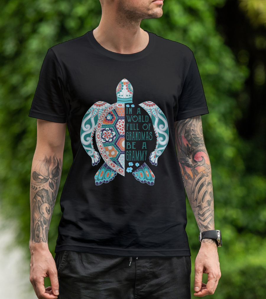 In A World Full Of Grandmas Be A Grammy Turtle Lover Patterned Floral Motif T-Shirt