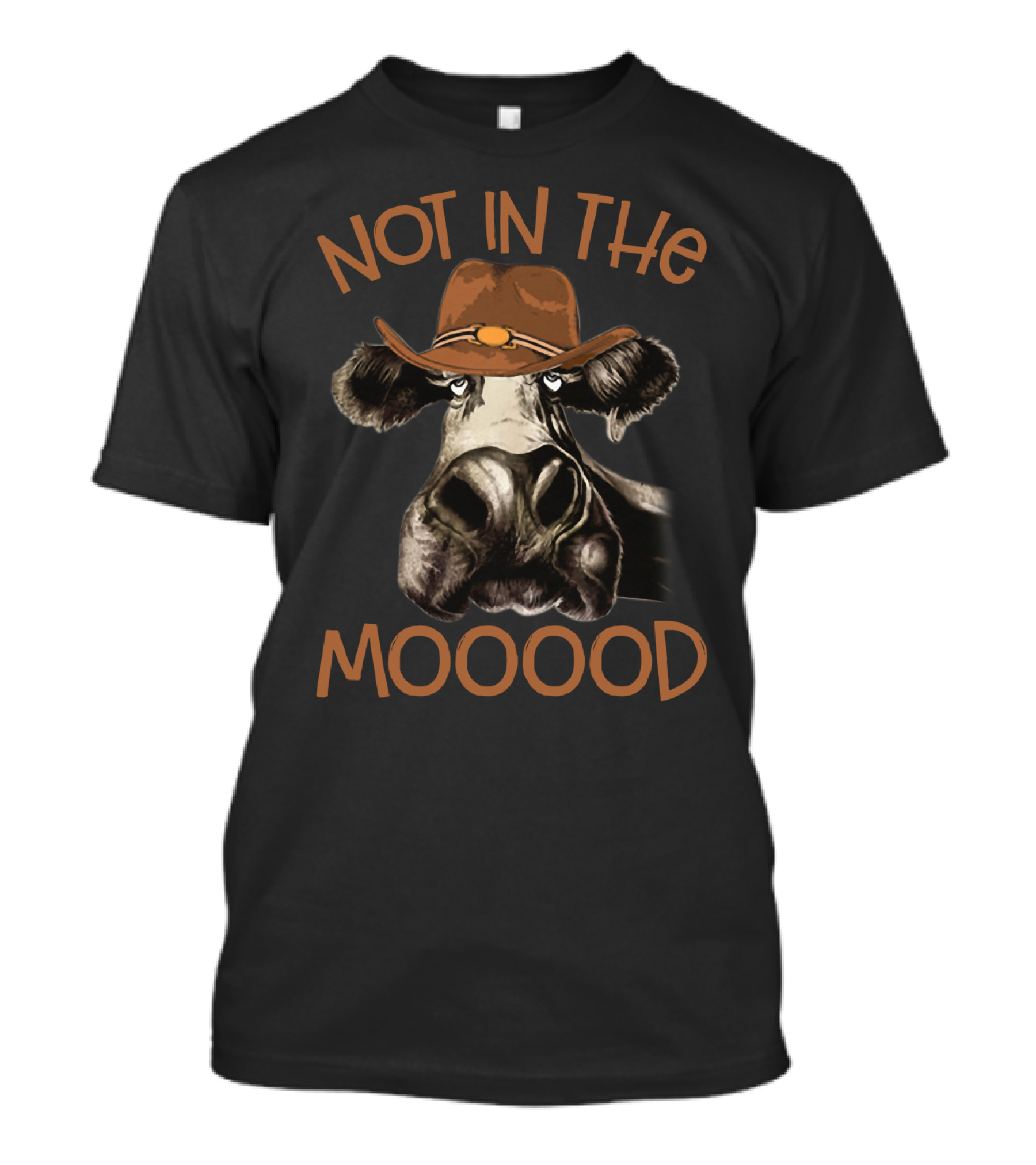 Not In The Mood Funny Sarcasm Heifer Attitude Cowboy Hat T-Shirt