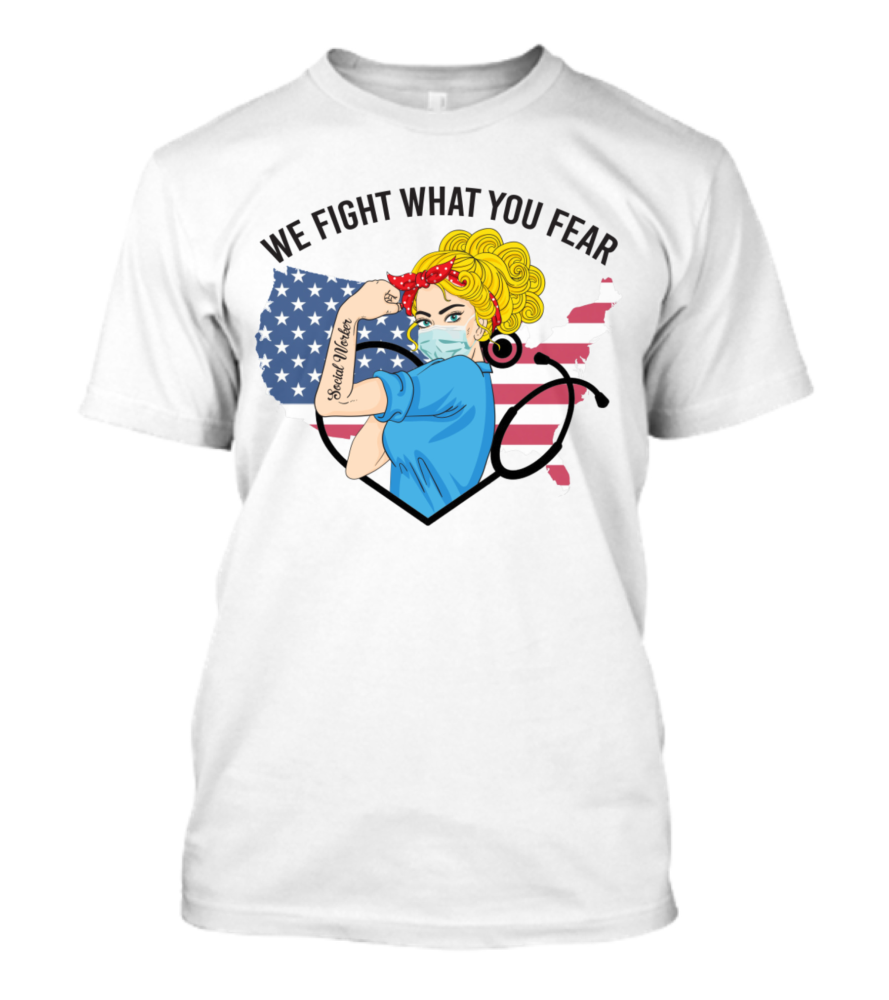 Social Worker Strong Woman We Fight What You Fear American Flag Illustration With Rosie The Riveter T-Shirt