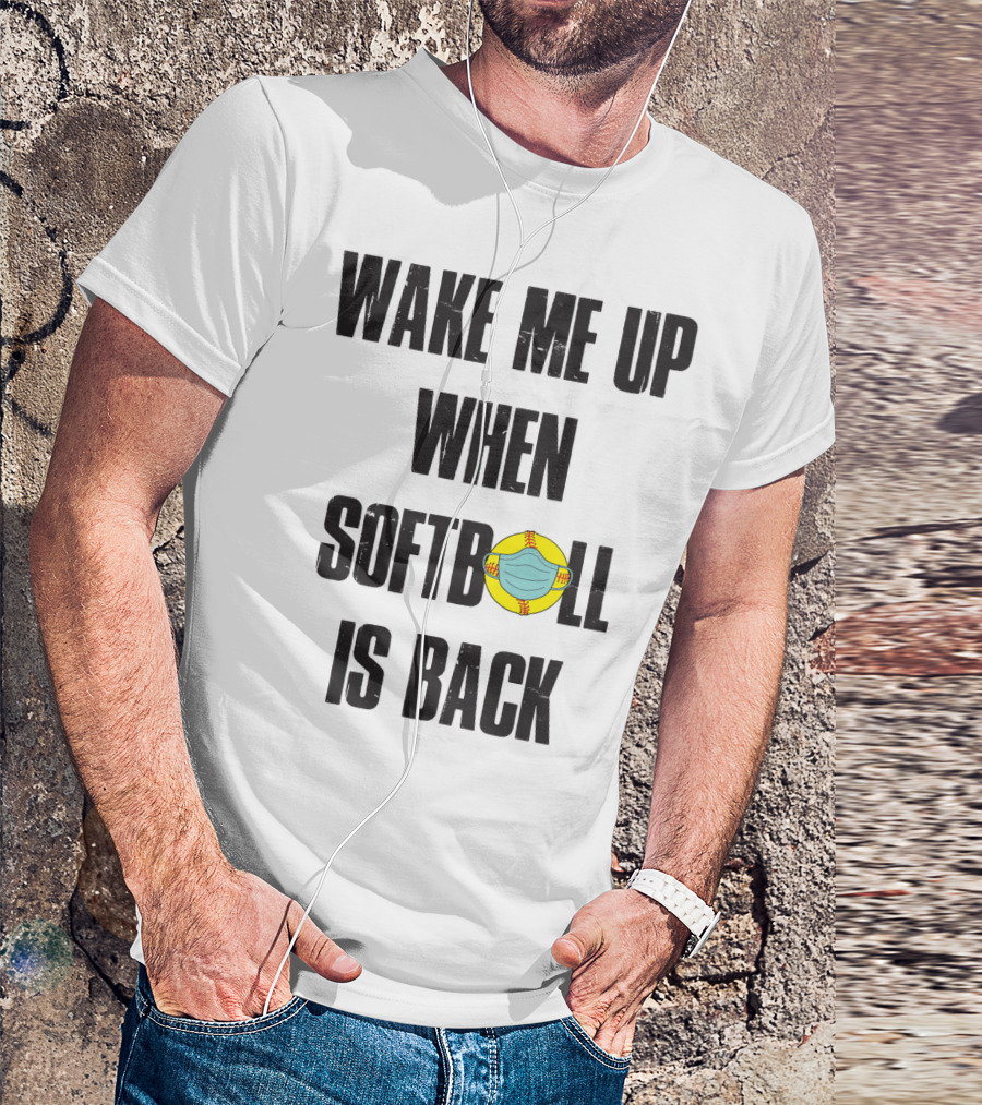 Wake Me Up When Softball Is Back Funny Softball Lover Masked Softball T-Shirt