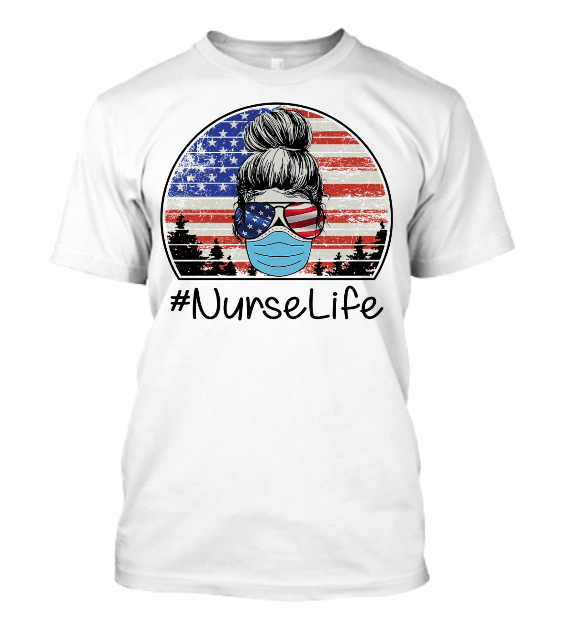 NurseLife American Flag Hair Bun Mask Glasses T-Shirt