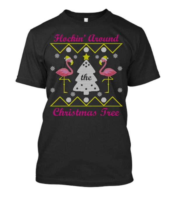 Flockin' Around The Christmas Tree Flamingo Holiday T-Shirt