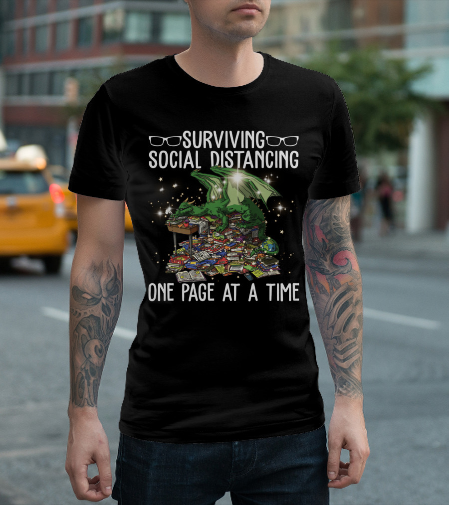 Surviving Social Distancing One Page At A Time With Book Dragon And Reading Books T-Shirt