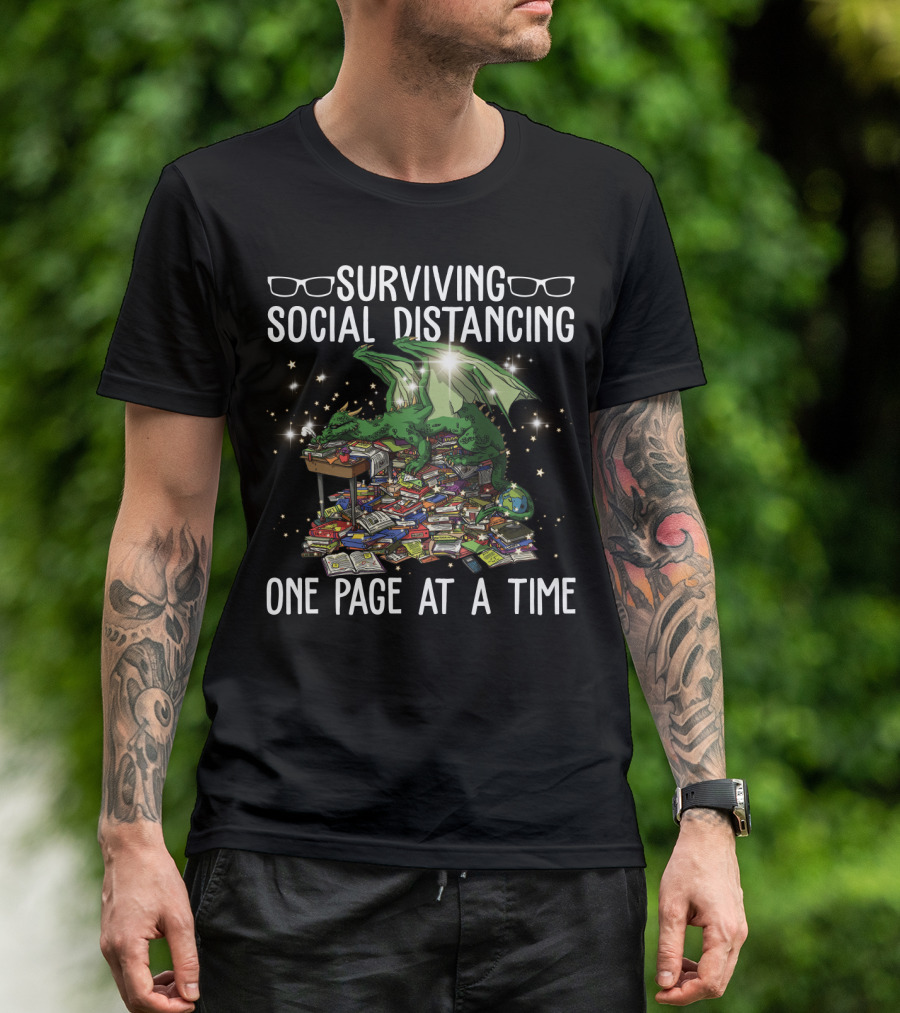 Surviving Social Distancing One Page At A Time With Book Dragon And Reading Books T-Shirt