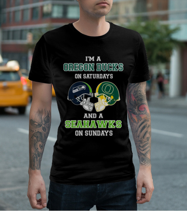 I'm A Oregon Ducks On Saturdays And A Seahawks On Sundays T-Shirt