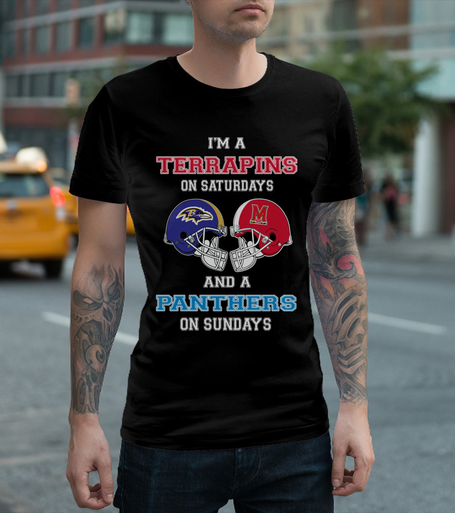 I'm a Terrapins on Saturdays and a Panthers on Sundays T-Shirt
