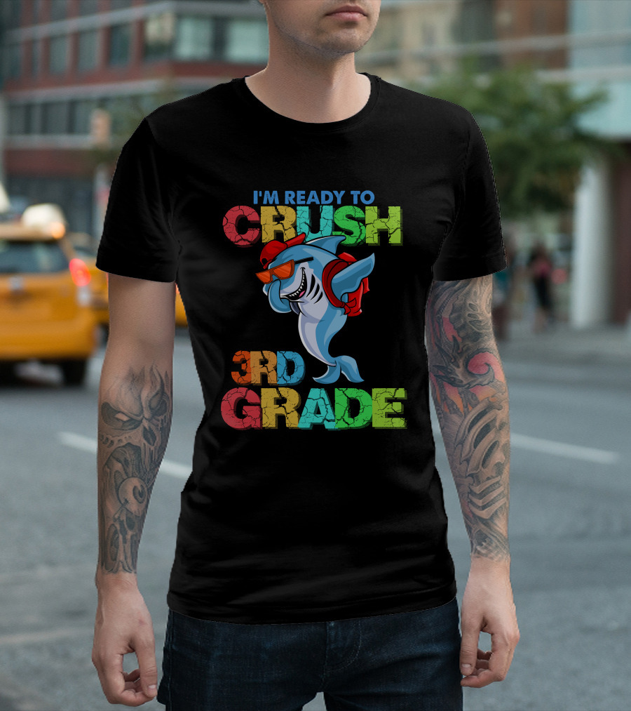 I'm Ready To Crush 3Rd Grade Shark Backpack Sunglasses Red Blue Green T-Shirt