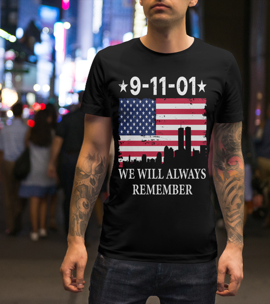 9-11-01 We Will Always Remember Twin Towers American Flag Skyline T-Shirt