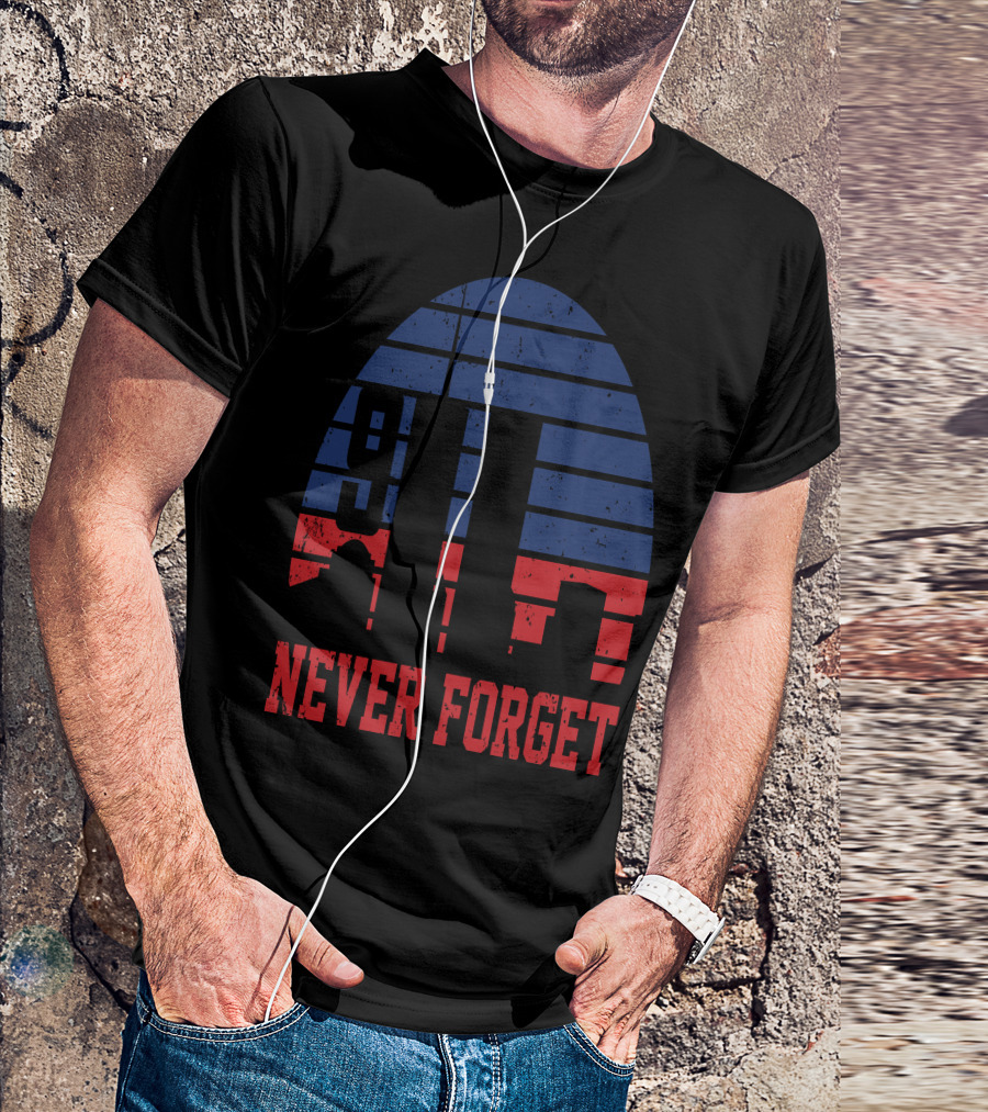 9.11 Never Forget Patriot Day Anniversary T-Shirt