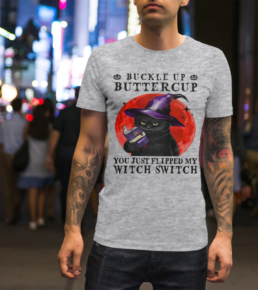 Buckle Up Buttercup You Just Flipped My Witch Switch Halloween Black Cat Red Moon T-Shirt