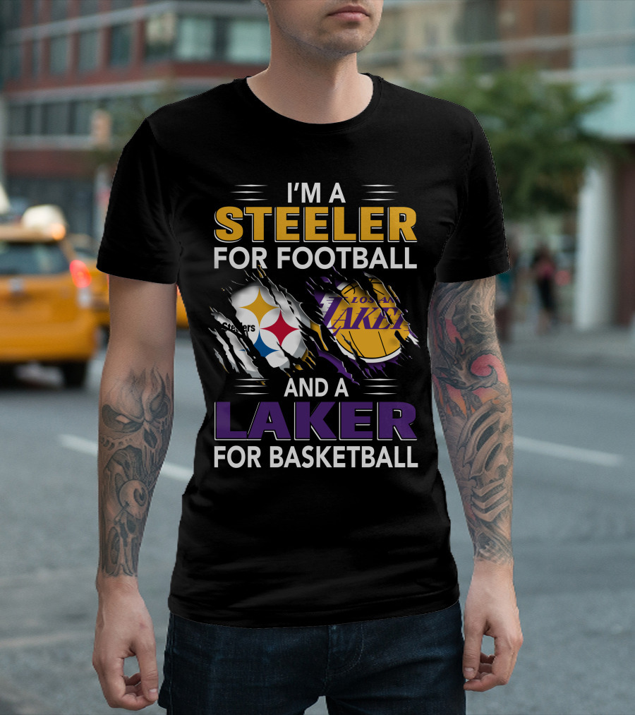 I'm a Steeler for Football and a Laker for Basketball T-Shirt