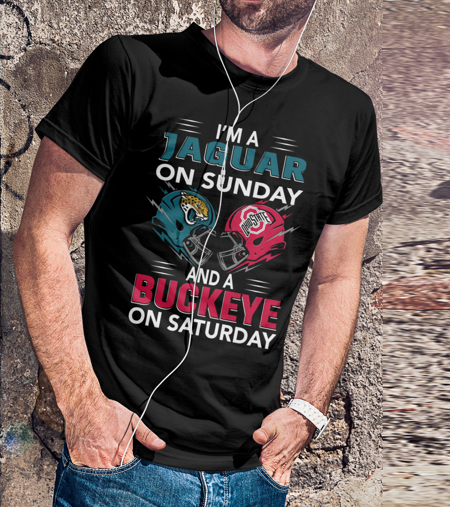I'm A Jaguar On Sunday And A Buckeye On Saturday T-Shirt