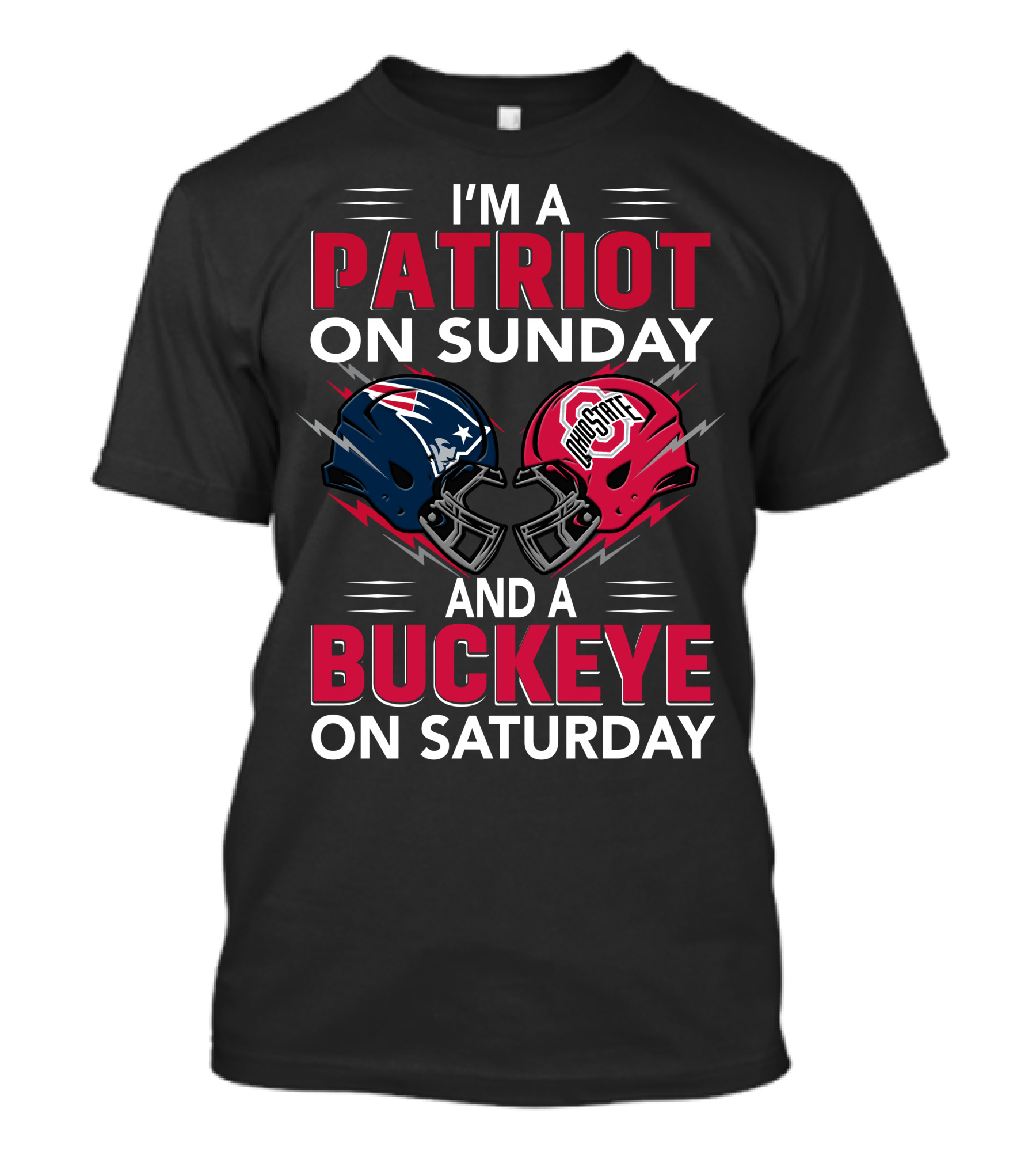 I'm A Patriot On Sunday And A Buckeye On Saturday Football Helmets T-Shirt