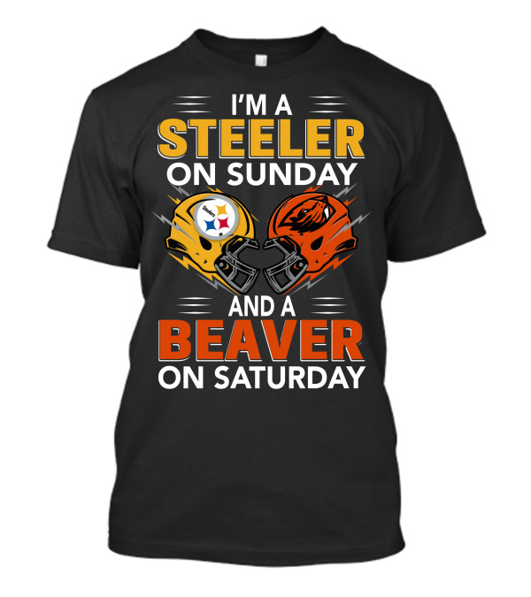 I'm A Steeler On Sunday And A Beaver On Saturday T-Shirt