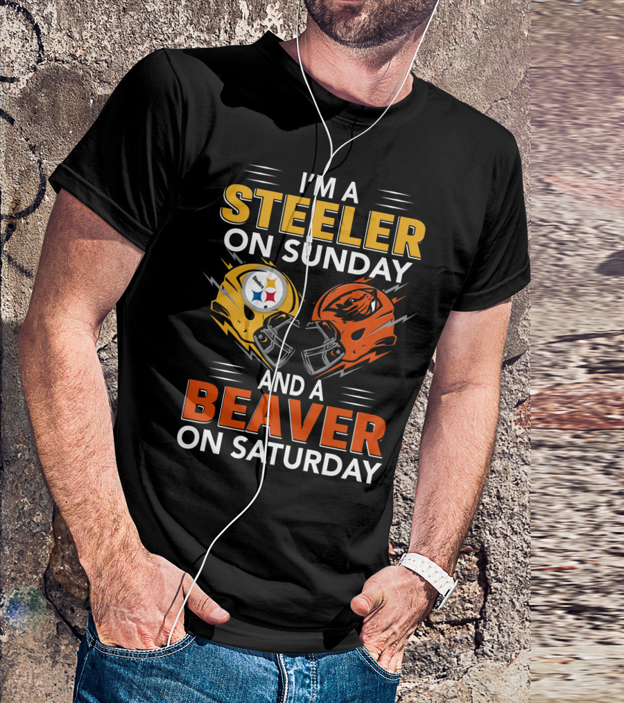 I'm A Steeler On Sunday And A Beaver On Saturday T-Shirt