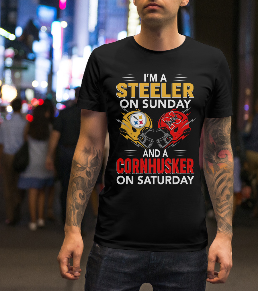 I'm A Steeler On Sunday And A Cornhusker On Saturday T-Shirt