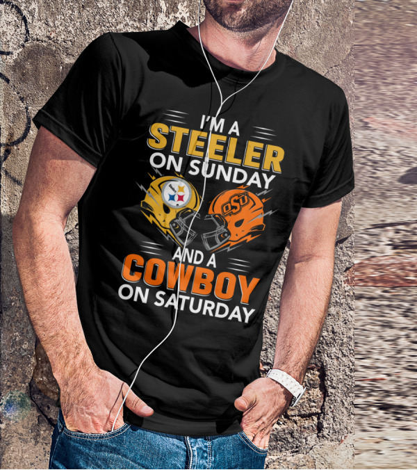 I'm A Steeler On Sunday And A Cowboy On Saturday T-Shirt