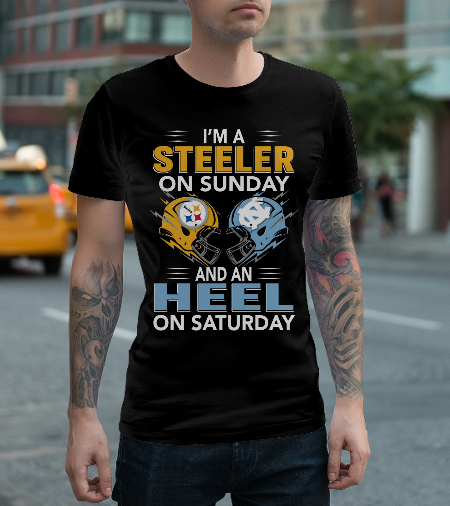 I'm A Steeler On Sunday And An Heel On Saturday T-Shirt