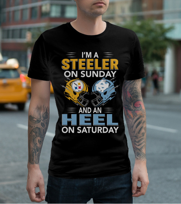 I'm A Steeler On Sunday And An Heel On Saturday T-Shirt