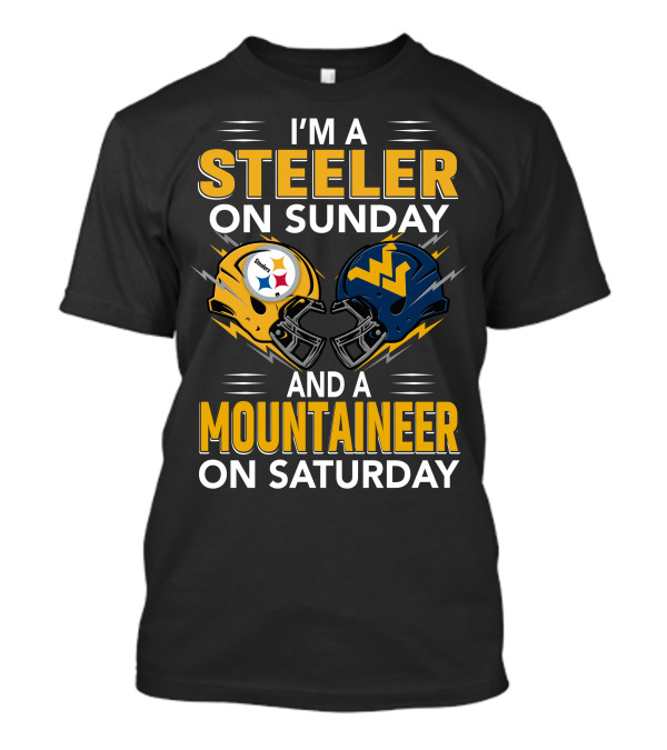 I'm A Steeler On Sunday And A Mountaineer On Saturday Football Helmets T-Shirt