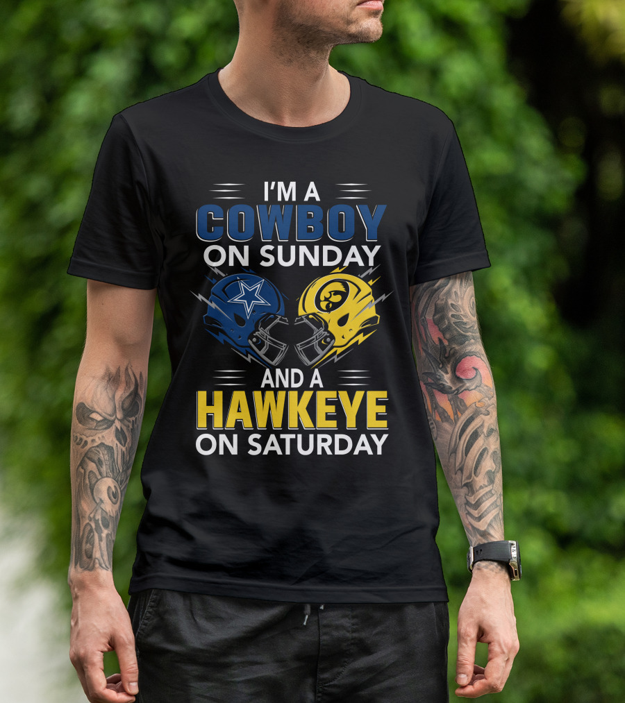I'm A Cowboy On Sunday And A Hawkeye On Saturday T-Shirt