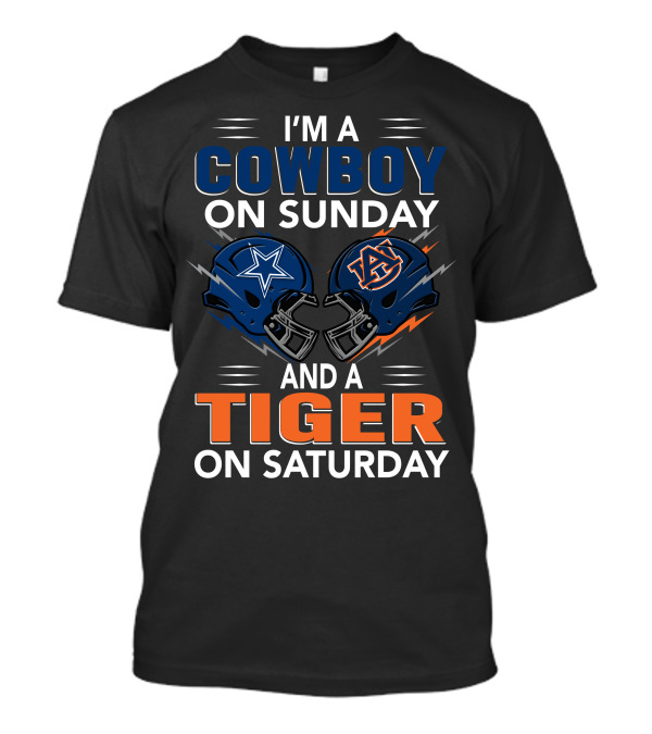 I'm A Cowboy On Sunday And A Tiger On Saturday Dallas Football Auburn Foam Helmets Fan Spirit T-Shirt
