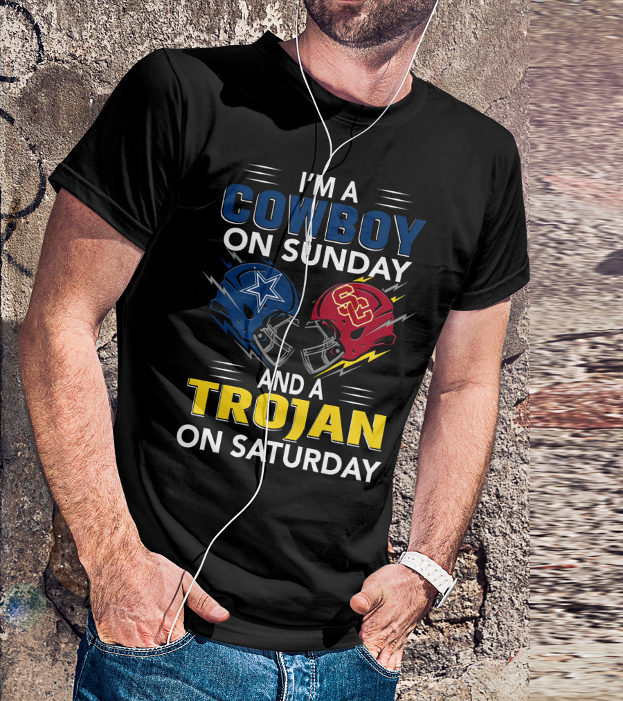 I'm A Cowboy On Sunday And A Trojan On Saturday T-Shirt