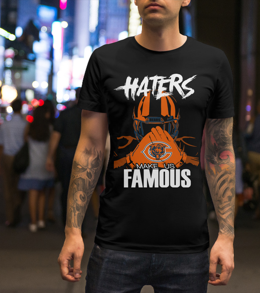 Haters Chicago Bears Make Us Famous T-Shirt
