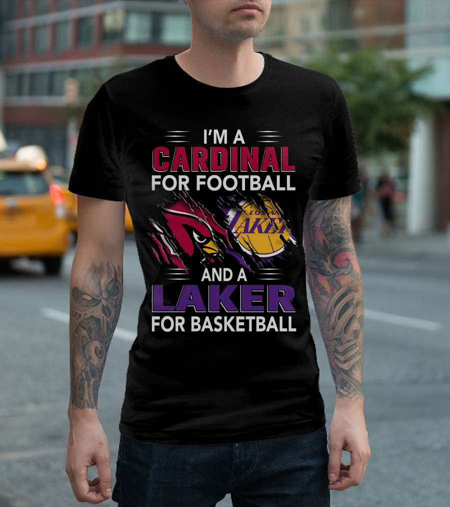 I'm A Cardinal For Football And A Laker For Basketball T-Shirt